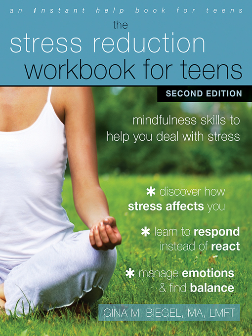 Title details for The Stress Reduction Workbook for Teens by Gina M. Biegel - Wait list